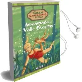 Descargar AudioLibro Acampada en Valle Oscuro (Campamento de Espias ) de Maria Forero Calderon año 2016