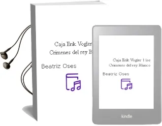 Descargar AudioLibro Caja Erik Vogler 1. los Crímenes del rey Blanco de Beatriz Oses año 2016