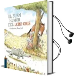 Descargar AudioLibro El Buen Humor del Lobo Gris de Gilles Bizouerne año 2016