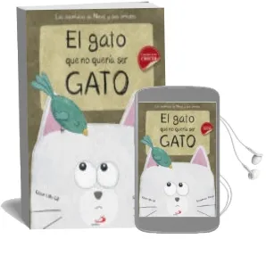 Descargar AudioLibro El Gato que no Queria ser Gato: Las Aventuras de Nieve y sus Amigos de Cesar Lillo Gil año 2016