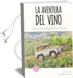 Descargar AudioLibro La Aventura del Vino: Descubre la Histoira de la Bebida y los Secretos que Escond la vid de Federico Oldenburg año 2016