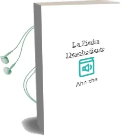 Descargar AudioLibro La Piedra Desobediente de Ahn Zhe año 2016