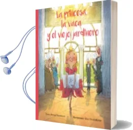 Descargar AudioLibro La Princesa, la Vaca y el Viejo Jardinero de Marcus Sauermann año 2016