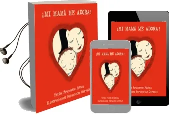 Descargar AudioLibro Mi Mamá me Adora! de Francesco Pittau año 2016