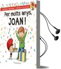 Descargar AudioLibro Per Molts Anys, Joan! de Roger Roig Cesar año 2016