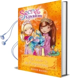 Descargar AudioLibro Secret Kingdom 21 :El ave de Purpurina de Rosie Banks año 2016