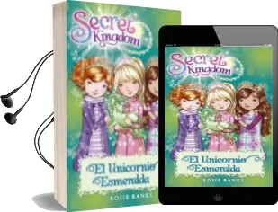Descargar AudioLibro Secret Kingdom 23 :El Unicornio Esmeralda de Rosie Banks año 2016