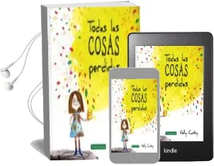 Descargar AudioLibro Todas las Cosas Perdidas de Kelly Canby año 2016