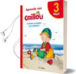 Descargar AudioLibro Aprende con Caillou + 3 Años de Varios Autores año 2017