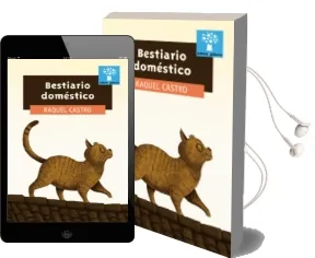 Descargar AudioLibro Bestiario Domestico de Raquel Castro Martínez año 2017