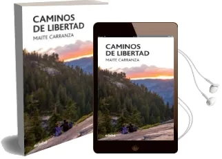 Descargar AudioLibro Caminos de Libertad de Maite Carranza año 2017