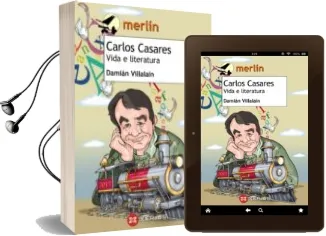 Descargar AudioLibro Carlos Casares. Vida e Literatura de Damian Villalain año 2017