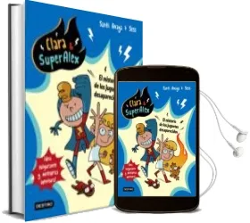 Descargar AudioLibro Clara & Superalex 1: El Misterio de los Juguetes Desaparecidos de Santi Anaya año 2017