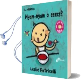 Descargar AudioLibro El Menjar: Nyam-Nyam o Eeecs? de Leslie Patricelli año 2017