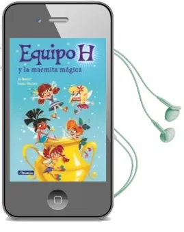 Descargar AudioLibro Equipo h y la Marmita Mágica de Varios Autores año 2017
