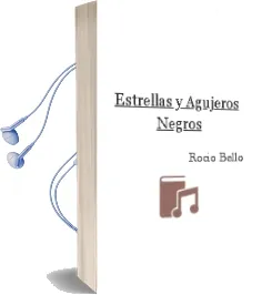 Descargar AudioLibro Estrellas y Agujeros Negros de Rocio Bello año 2017