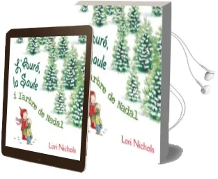 Descargar AudioLibro LAuró, la Saule i l Arbre de Nadal de Lori Nichols año 2017