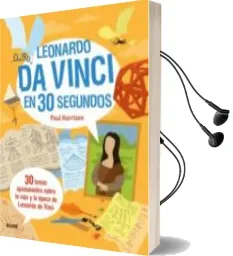Descargar AudioLibro Leonardo da Vinci en 30 Segons: 30 Temes Apassionants Sobre la Vida i l Epoca de Leonardo da Vinci de Paul Harrison año 2017
