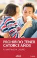AudioLibro Prohibido Tener Catorce Años (9ª Ed.) de R. Santiago