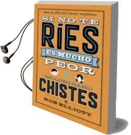 Descargar AudioLibro Si no te Ríes, es Mucho Peor. el Gran Libro de los Chistes de Rob Elliot año 2017