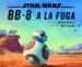 AudioLibro Star Wars: Bb-8 a la Fuga de Star Wars