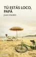 AudioLibro Tu Estas Loco, Papa de Juan Madrid