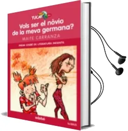 Descargar AudioLibro Vols ser el Novio de la Meva Germana? de Maite Carranza año 2017