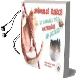 Descargar AudioLibro Animales Raros de Angel Sanchez Crespo; Isabel Galende año 2017