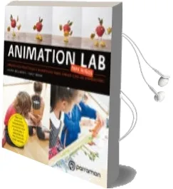 Descargar AudioLibro Animation lab para Niños: ¡Proyectos Practicos y Divertidos para Crear Cine de Animacion! de Varios Autores año 2017