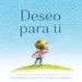 AudioLibro Deseo para ti de Amy Krouse Rosenthal