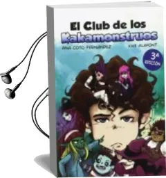 Descargar AudioLibro El Club de los Kakamonstruos (3ª Ed.) de Enrique Alapont Sanchez año 2017