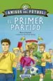 AudioLibro El Primer Partido (Amigos del Futbol) de Maria Forero Calderon