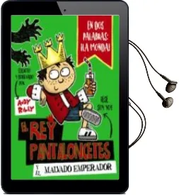 Descargar AudioLibro El rey Pantaloncetes y el Malvado Emperador de Andy Riley año 2017