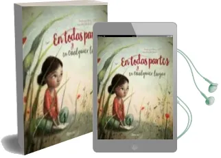 Descargar AudioLibro En Todas Partes y en Cualquier Lugar de Sassafras De Bruyn; Pimm Van Hest año 2017