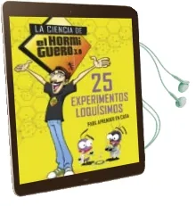 Descargar AudioLibro La Ciencia de el Hormiguero 3.0: 25 Experimentos Loquisimos para Aprender en Casa de Varios Autores año 2017