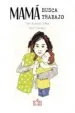 AudioLibro Mama Busca Trabajo de Marta Busquets Gallego