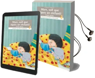 Descargar AudioLibro Mare, Vull que Sigues un Elefant! (Valencià) de Cinta Arasa año 2017
