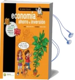 Descargar AudioLibro Mi Primer Libro de Economia, Ahorro e Inversion de Maria Jesus Soto año 2017