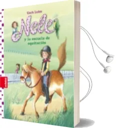 Descargar AudioLibro Nele y la Escuela de Equitacion (Nele 2) de Usch Luhn año 2017