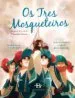 AudioLibro Os Tres Mosqueteiros de Benedicte Riviere