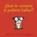 AudioLibro ¿Que te Contaria si Pudiera Hablar? de Mick Inkpen