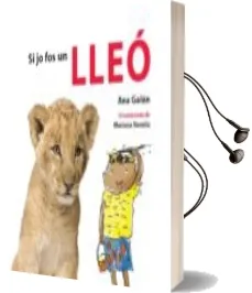 Descargar AudioLibro Si jo fos un Lleó de Ana Galan año 2017