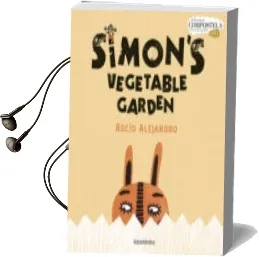 Descargar AudioLibro Simon s Vegetable Garden (10Th International Compostela Prize for Picture Books) de Rocío Alejandro año 2017