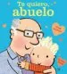 AudioLibro Te Quiero, Abuelo de Giles Andreae