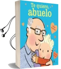 Descargar AudioLibro Te Quiero, Abuelo de Giles Andreae año 2017