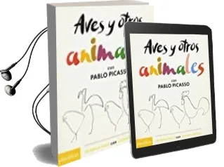 Descargar AudioLibro Aves y Otros Animales (Primeros Pasos con Grandes Artistas) de Pablo Picasso año 2017