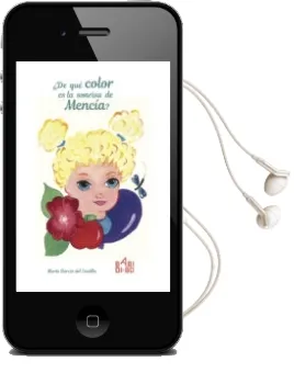 Descargar AudioLibro ¿De que Color es la Sonrisa de Mencia? de Marta Garcia Del Castillo año 2017