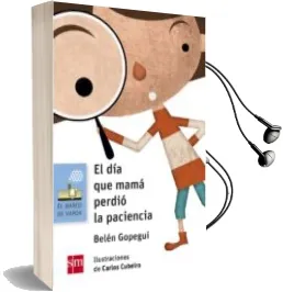 Descargar AudioLibro El dia que Mama Perdio la Paciencia de Belen Gopegui año 2017