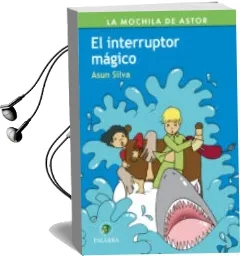 Descargar AudioLibro El Interruptor Magico de Asun Silva año 2017