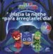 AudioLibro ¡Hacia la Noche para Arreglar el dia! Aventuras en Pijama (pj Masks. Primeras Lecturas) de Varios Autores